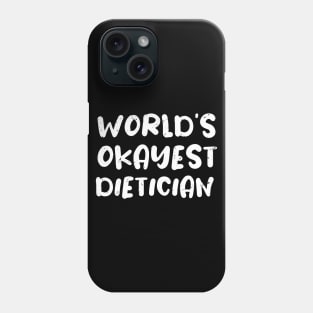 World's okayest dietician Phone Case