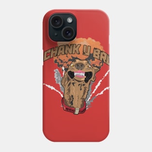 Crazy dog " Chank u Bro " Psycho Corp Phone Case