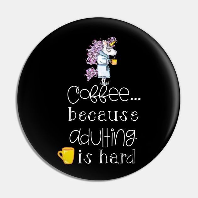 Coffee Because Adulting Is Hard Pin by taana2017