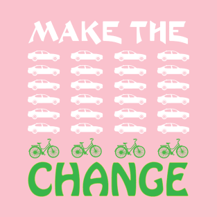 Make The Change Ladies Bike graphic Earth Day Cycling design T-Shirt