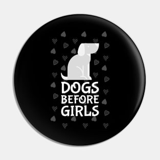 Dogs before Girls Pin