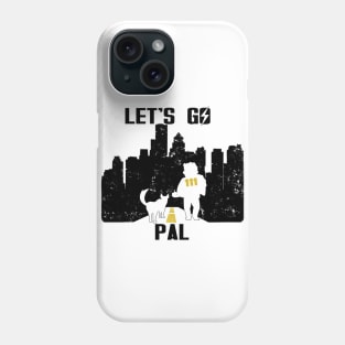 Let's Go Pal Phone Case