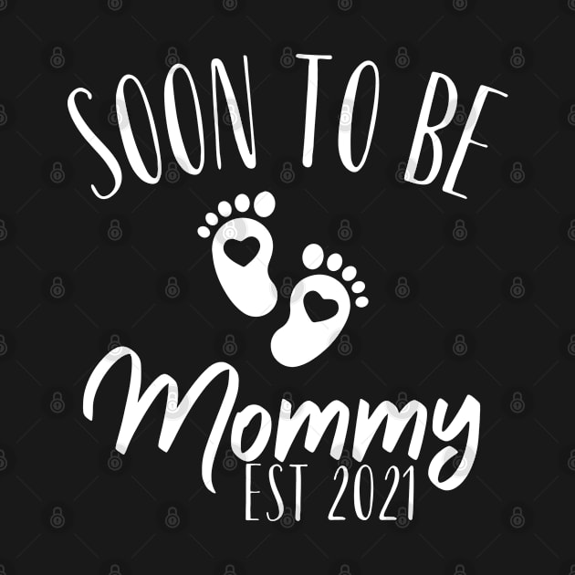 Soon To Be Mommy Est 2021 by Arts-lf