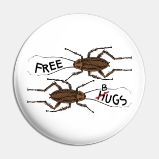 Free Bugs Not Hugs Cockroach Funny Halloween Pin