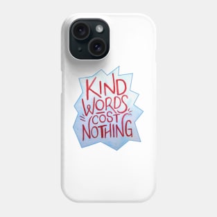 Kind Words Phone Case