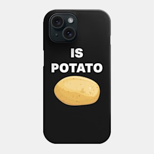 Is potato Phone Case