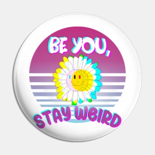 Stay weird Pin