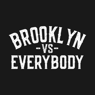 Brooklyn vs Everybody T-Shirt