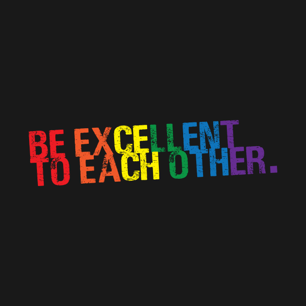 Be Excellent. by Super20J