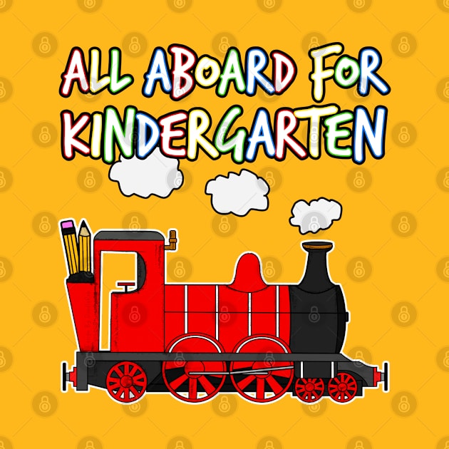 All Aboard For Kindergarten Steam Train (Red) by doodlerob