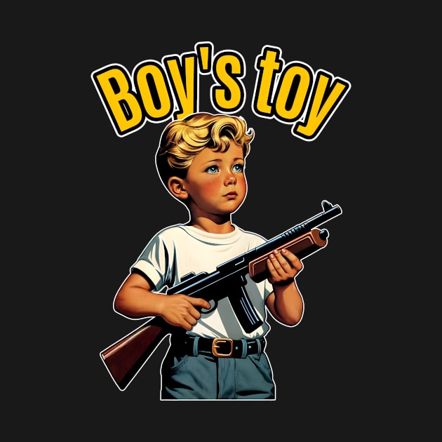 Boy's Toy by Rawlifegraphic