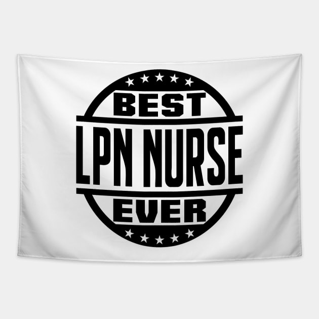 Best LPN Nurse Ever Tapestry by colorsplash