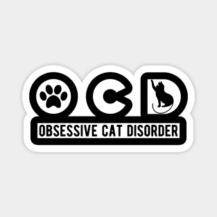 Cat - OCD Obsessive Cat Disorder Magnet