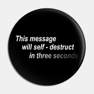 Self Destructing Message Pin