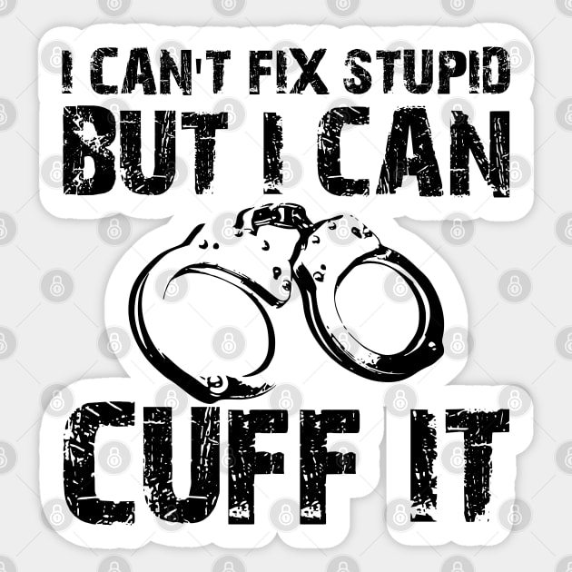 Police Officer Coffee Mug, Cop Gifts, Funny Police Gifts, I Can't Fix  Stupid, Funny Cop Gifts 