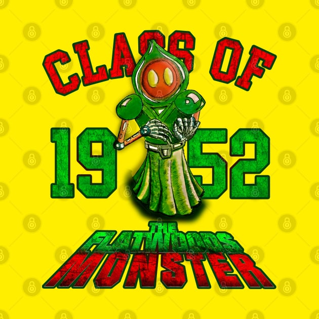 Flatwood Monster Class of 1952 Pin by theartofron