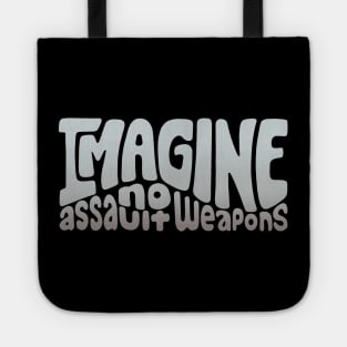 Imagine No Assault Weapons Word Art Tote