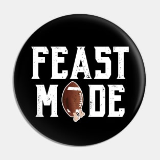 Feast Mode Football Turkey Funny Thanksgiving Gift Pin