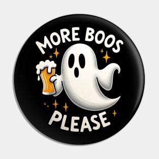 Funny More Boos Please Ghost Beer Halloween Pin