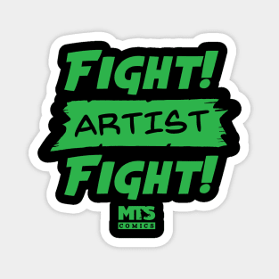 Fight Artist Fight! (Green Version) Magnet