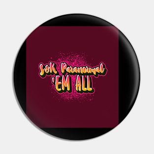 S&K Para Em' All Pin