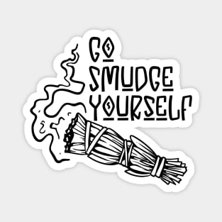 Go Smudge Yourself Magnet