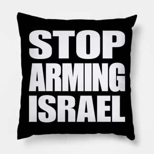 STOP ARMING ISRAEL - White - Front Pillow