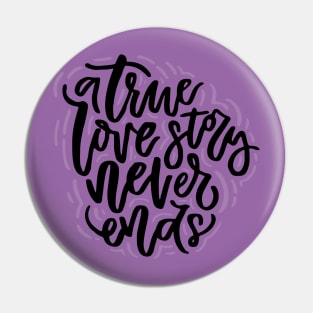 Love Story Never Ends Pin