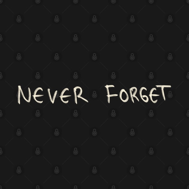 Never Forget by Saestu Mbathi