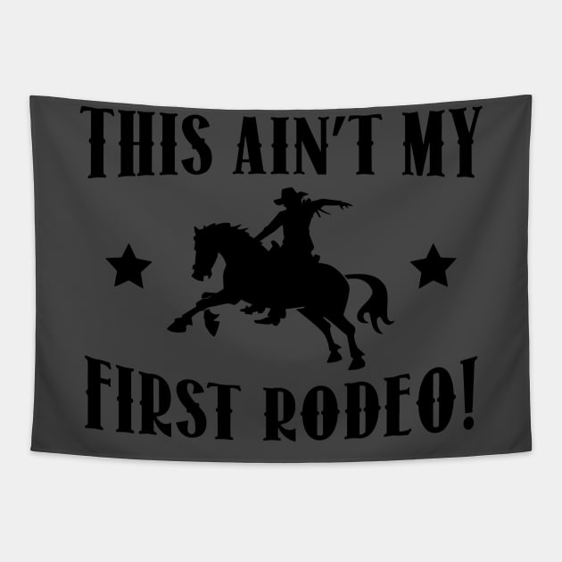 this ain't my first rodeo Tapestry by vouch wiry