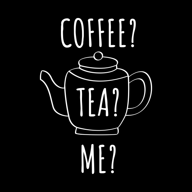 Coffee Tea Me Funny Quote Coffee Funny Pun Tapestry TeePublic
