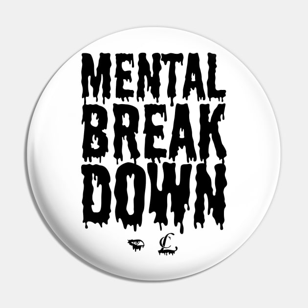 CL Mental Breakdown Pin by skeletonvenus