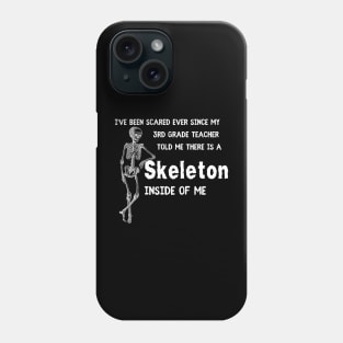 Skeleton Inside of Me-White Phone Case