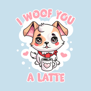 Woof You a Latte: Cute Puppy with Coffee Mug T-Shirt