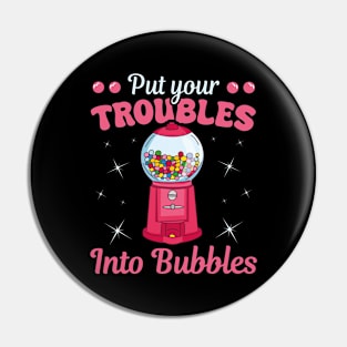 Troubles Into Bubbles Chewing Gum Nostalgia Pin