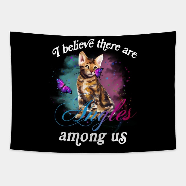 I BELIEVE THERE ARE ANGELS AMONG US BENGAL CAT Tapestry by SamaraIvory