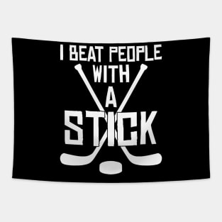 I Beat People With A Stick Funny Lacrosse Player Tapestry