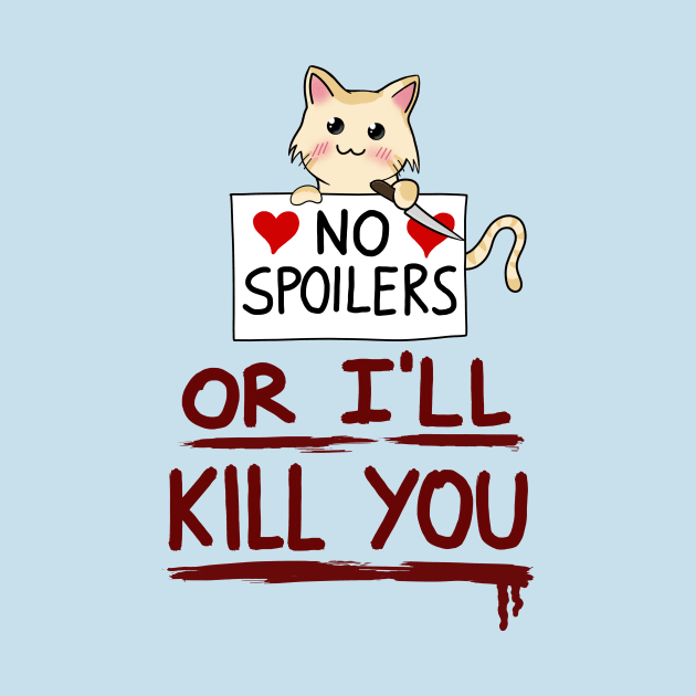 No spoilers... or I'll kill you by Andropov