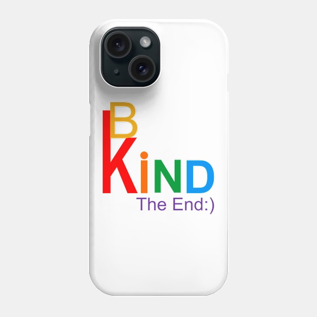 Be Kind show kindness rainbow of love message Phone Case by SidneyTees