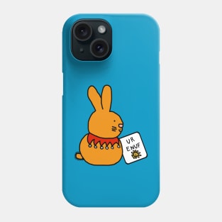 Bunny Rabbit Says U R Enuf You are Enough Phone Case