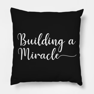 Building A Miracle Pillow