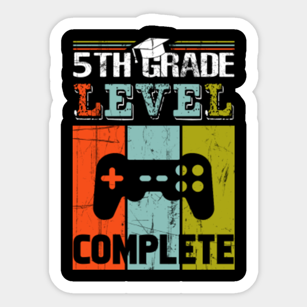 5th Grade Level Complete T Shirt Video Gamer Graduation 5th Grade Level Complete Pegatina Teepublic Mx