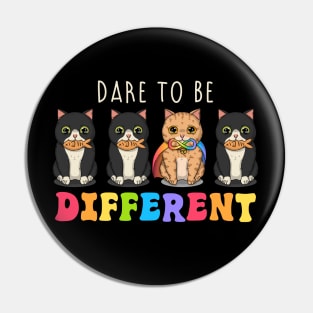 Dare To Be Different Pin