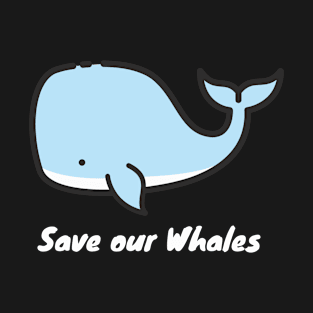 Save our whales T-Shirt