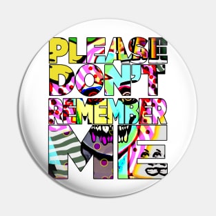 please don't remember me | bad art program Pin