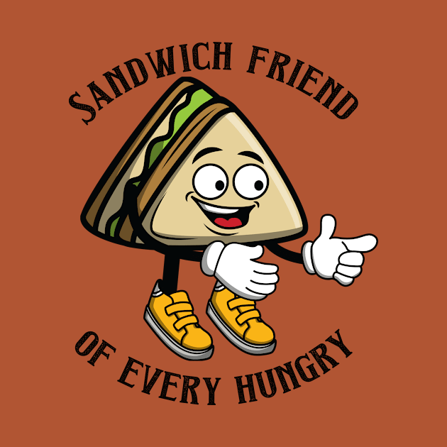 Sandwich Friend Of Every Hungry by Cool Animal Apparel