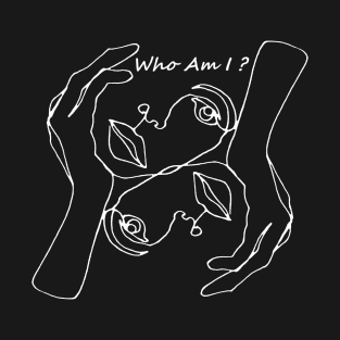 Who Am I? T-Shirt