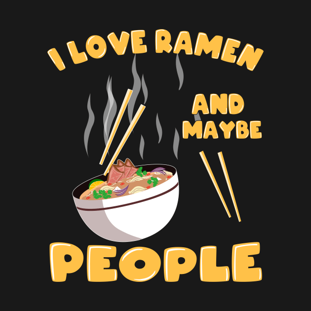 Love Kawaii Ramen Noodle Soup Japan Gift by Shirtglueck