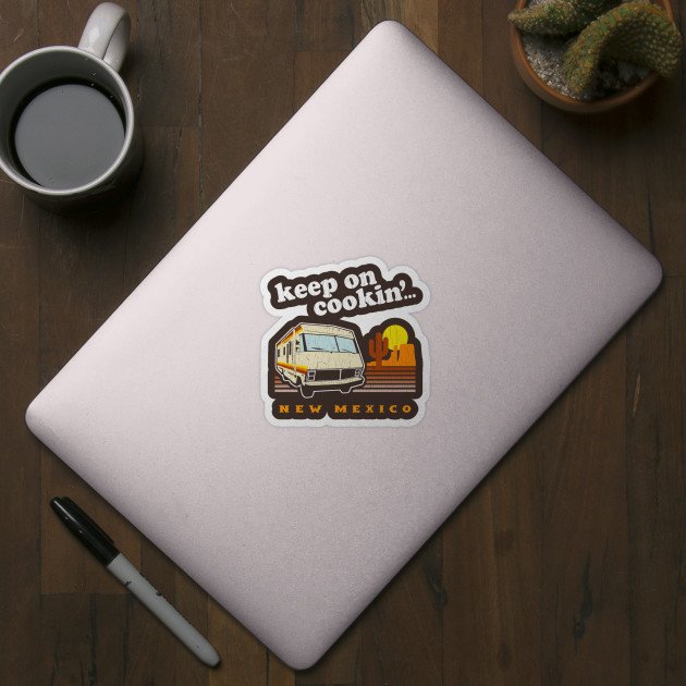 Funny! Keep on Cookin' New Mexico (Br Ba) - Breaking Bad - Sticker