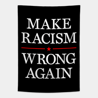 Make racism wrong again Tapestry